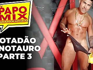 Dotad&atilde;o Minotauro tira a roupa no PapoMix - Parte 3